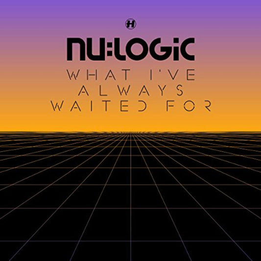 Nu:Logic - What I've Always Waited For - NHS231CD