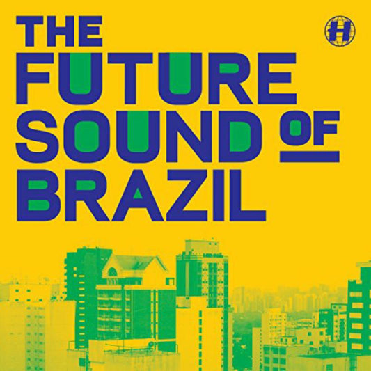 Various Artists - The Future Sound Of Brazil - NHS287EP
