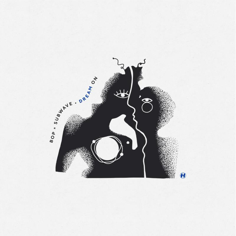 Bop X Subwave - Dream On - NHS384EP