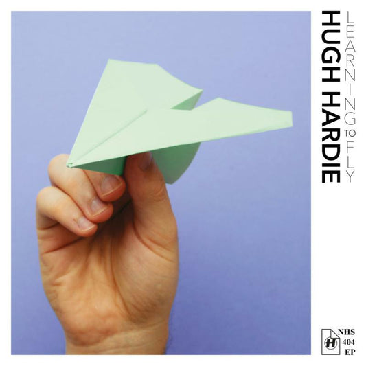 Hugh Hardie - Learning To Fly (12) - NHS404EP